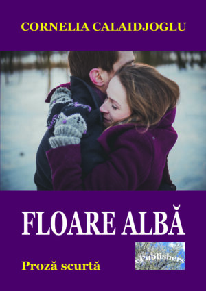 Floare albă. Proză scurtă