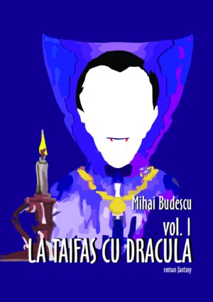 La taifas cu Dracula. Volumul I