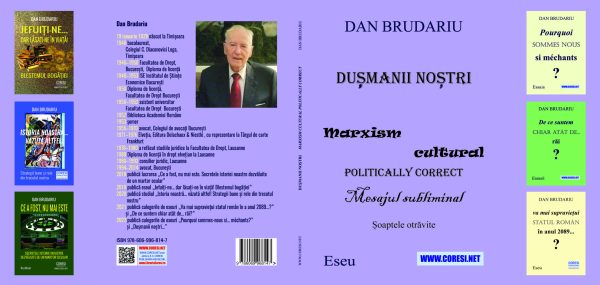 Dan Brudariu - Dușmanii noștri. Mesaj cultural politically correct. Mesajul subliminal. Cuvintele otrăvite. Eseu - [978-606-996-814-7]