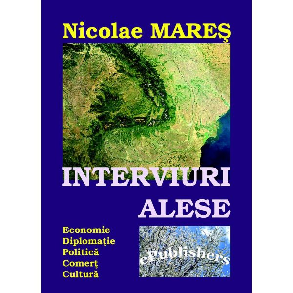 Nicolae Mareș - Interviuri alese - [978-606-716-374-2]