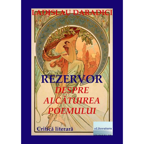 Ladislau Daradici - Rezervor. Despre alcătuirea poemului - [978-606-700-835-7]