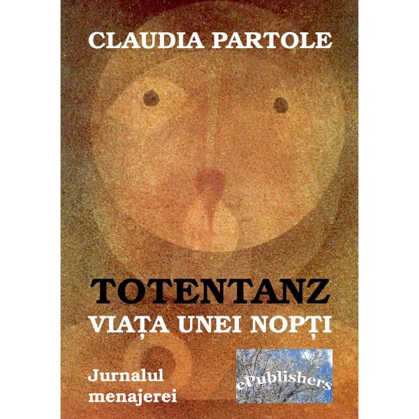 Claudia Partole - Totentanz. Viața unei nopți - [978-606-716-271-4]