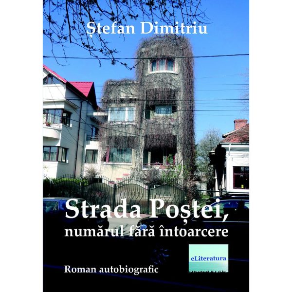 Ștefan Dimitriu - Strada Poștei, numărul fără întoarcere - [978-606-700-944-6]