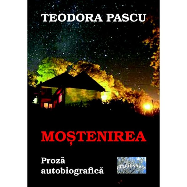 Teodora Pascu - Moștenirea - [978-606-716-713-9]