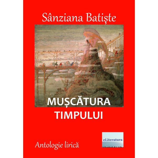 Maria Felicia Moșneang (Sânziana Batiște) - Mușcătura timpului - [978-606-001-086-9]