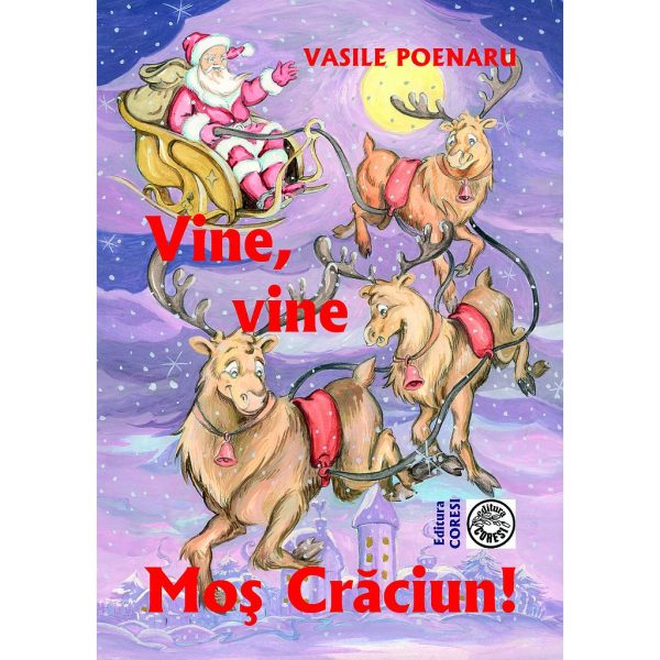 Vine, vine Moș Crăciun. Povestiri și poezii pentru copii