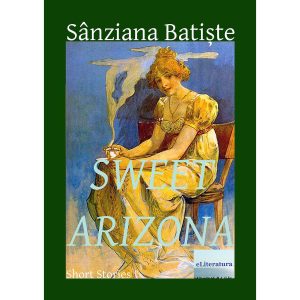 Sweet Arizona. Short Stories