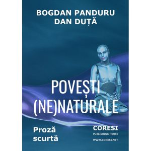 Povești (ne)naturale. Proză scurtă