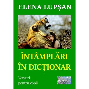 Întâmplări în dicționar. Versuri pentru copii