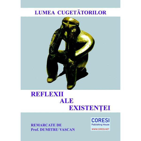 Lumea cugetătorilor. Reflexii ale existenței, remarcate de prof. matematică Dumitru Vascan. Ediția a II-a