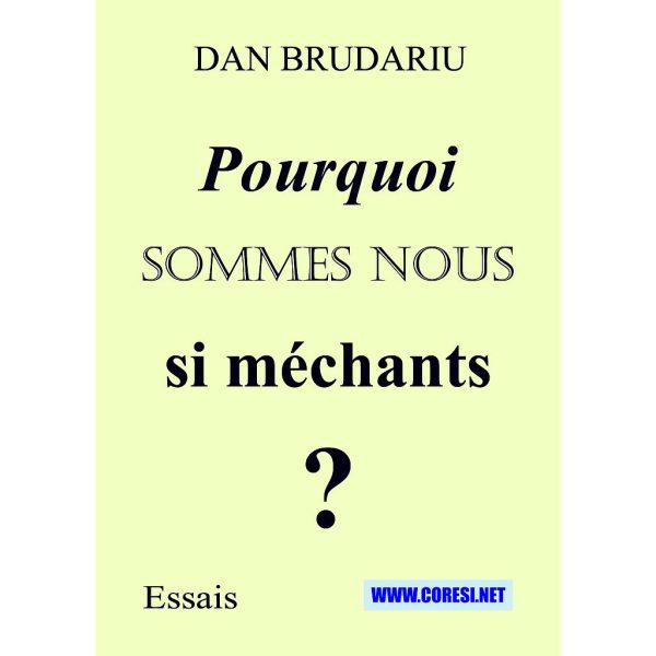 Pourquoi sommes-nous si... méchants? Essais